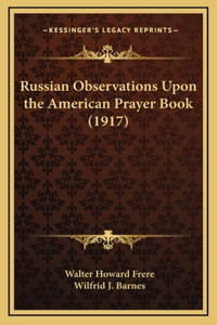Russian Observations Upon the American Prayer Book (1917)