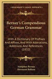 Bernay's Compendious German Grammar
