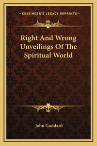 Right And Wrong Unveilings Of The Spiritual World