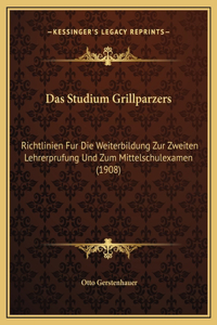 Das Studium Grillparzers