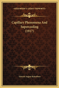 Capillary Phenomena And Supercooling (1917)