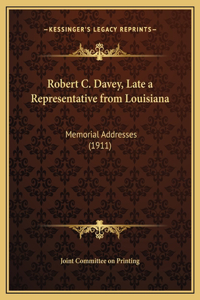 Robert C. Davey, Late a Representative from Louisiana