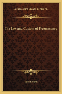 The Law and Custom of Freemasonry