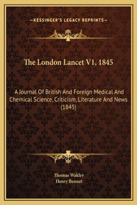 The London Lancet V1, 1845