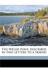 The Welsh Pony, Described in Two Letters to a Friend