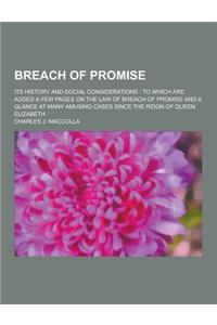 Breach of Promise; Its History and Social Considerations