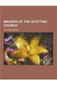 Makers of the Scottish Church