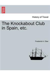 The Knockabout Club in Spain, Etc.
