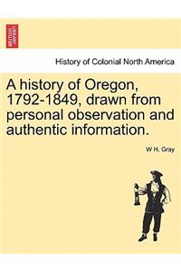 A History of Oregon, 1792-1849, Drawn from Personal Observation and Authentic Information.