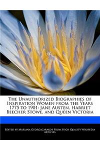 The Unauthorized Biographies of Inspiration Women from the Years 1775 to 1901