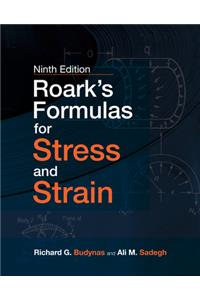 Roark's Formulas for Stress and Strain, 9e