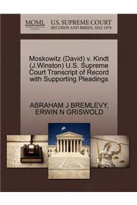 Moskowitz (David) V. Kindt (J.Winston) U.S. Supreme Court Transcript of Record with Supporting Pleadings