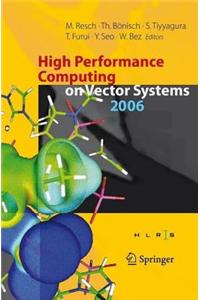 High Performance Computing on Vector Systems 2006: Proceedings of the High Performance Computing Center Stuttgart, March 2006