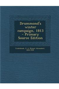 Drummond's Winter Campaign, 1813