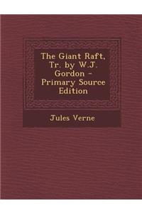Giant Raft, Tr. by W.J. Gordon