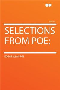 Selections from Poe;