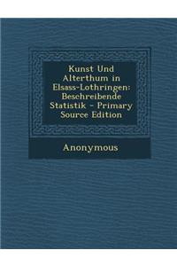 Kunst Und Alterthum in Elsass-Lothringen