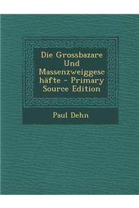 Die Grossbazare Und Massenzweiggeschafte