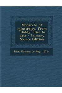 Monarchs of Minstrelsy, from Daddy Rice to Date