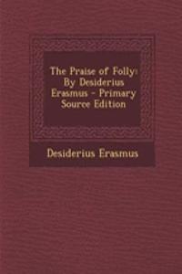 The Praise of Folly