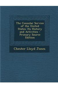 The Consular Service of the United States