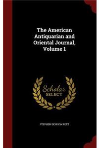 The American Antiquarian and Oriental Journal, Volume 1