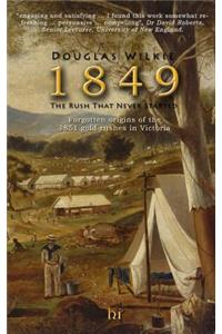 1849 The Rush That Never Started