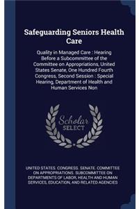 Safeguarding Seniors Health Care