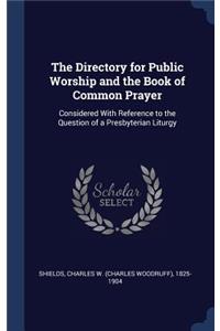 Directory for Public Worship and the Book of Common Prayer