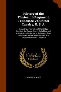 History of the Thirteenth Regiment, Tennessee Volunteer Cavalry, U. S. A.