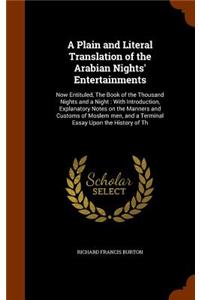 A Plain and Literal Translation of the Arabian Nights' Entertainments