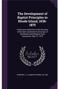 Development of Baptist Principles in Rhode Island, 1636-1875
