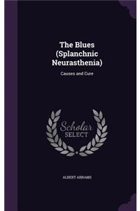 The Blues (Splanchnic Neurasthenia)