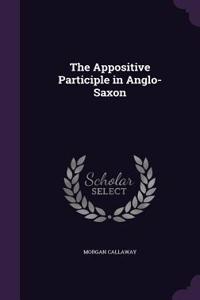 The Appositive Participle in Anglo-Saxon