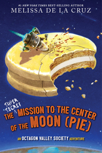 Super-Secret Mission to the Center of the Moon (Pie)
