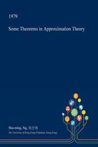 Some Theorems in Approximation Theory