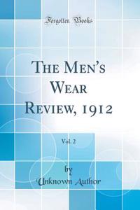 The Men's Wear Review, 1912, Vol. 2 (Classic Reprint)