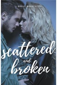 Scattered and Broken