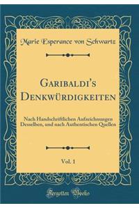 Garibaldi's Denkwürdigkeiten, Vol. 1