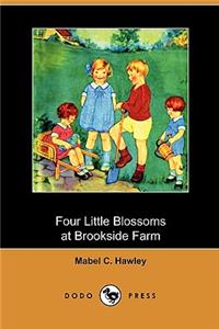 Four Little Blossoms at Brookside Farm (Dodo Press)