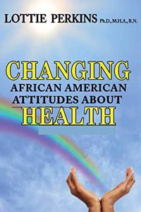 Changing African American Attitudes About Health