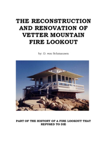 Reconstruction and Renovation of Vetter Mountain Fire Lookout