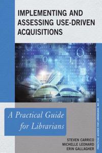 Implementing and Assessing Use-Driven Acquisitions