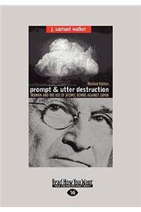 Prompt and Utter Destruction