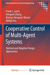 Cooperative Control of Multi-Agent Systems