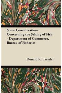 Some Considerations Concerning the Salting of Fish - Department of Commerce, Bureau of Fisheries