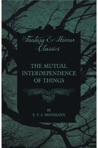 Mutual Interdependence of Things (Fantasy and Horror Classics)