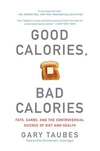 Good Calories, Bad Calories