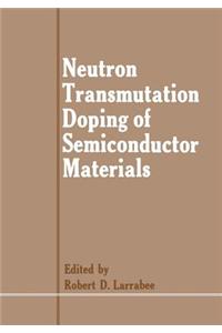 Neutron Transmutation Doping of Semiconductor Materials
