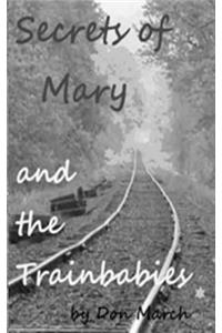 The Secrets of Mary and the Trainbabies